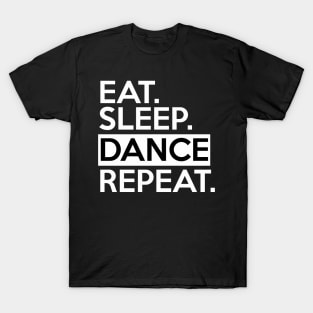 Eat Sleep Dance Repeat T-Shirt